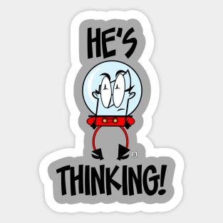 He's Thinking! Sticker